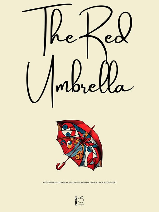 Title details for The Red Umbrella and Other Bilingual Italian-English Stories For Beginners by Pomme Bilingual - Available